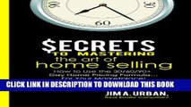 New Book Secrets To Mastering The Art Of Home Selling: How To Use The 30/60/90+ Day Home Pricing