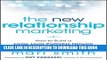 [PDF] The New Relationship Marketing: How to Build a Large, Loyal, Profitable Network Using the