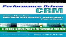 Collection Book Performance Driven CRM: How to Make Your Customer Relationship Management Vision a