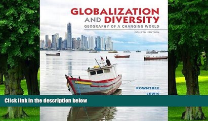 Full [PDF] Downlaod  Globalization and Diversity: Geography of a Changing World (4th Edition)