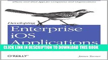 New Book Developing Enterprise iOS Applications: iPhone and iPad Apps for Companies and