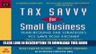 Collection Book Tax Savvy for Small Business: Year-Round Tax Strategies to Save You Money