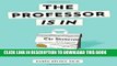 Collection Book The Professor Is In: The Essential Guide To Turning Your Ph.D. Into a Job