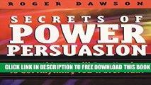 Collection Book Secrets of Power Persuasion: Everything You ll Ever Need to Get Anything You ll