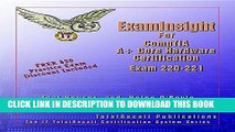 New Book Examinsight for Comptia A  Core Hardware Exam 220-221