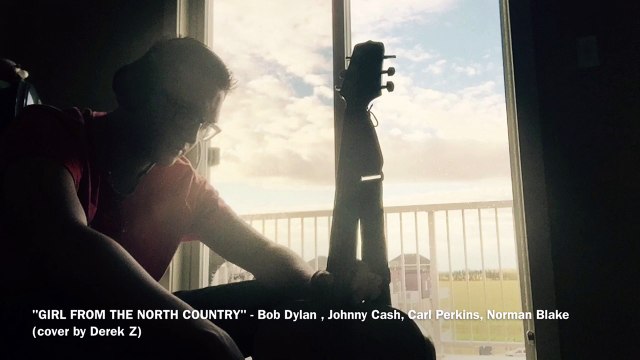 'Girl From The North Country' - Bob Dylan, Johnny Cash, Carl Perkins, Norman Blake (cover by DZ)