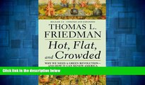 Must Have  Hot, Flat, and Crowded: Why We Need a Green Revolution - and How It Can Renew America,