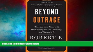 READ FREE FULL  Beyond Outrage: Expanded Edition: What has gone wrong with our economy and our