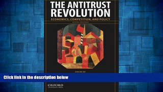 READ FREE FULL  The Antitrust Revolution: Economics, Competition, and Policy  READ Ebook Full