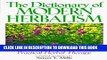 [PDF] The Dictionary of Modern Herbalism: A Comprehensive Guide to Practical Herbal Therapy Full