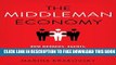 Collection Book The Middleman Economy: How Brokers, Agents, Dealers, and Everyday Matchmakers