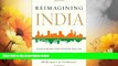 READ FREE FULL  Reimagining India: Unlocking the Potential of Asia s Next Superpower  READ Ebook