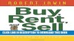 New Book Buy, Rent, and Sell: How to Profit by Investing in Residential Real Estate