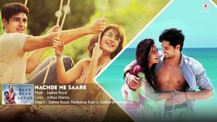 Nachde Ne Saare - Full Audio - Baar Baar Dekho - Sidharth M & Katrina K - Jasleen Royal