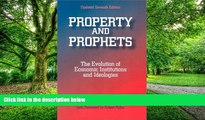 READ FREE FULL  Property and Prophets: The Evolution of Economic Institutions and Ideologies