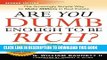New Book Are You Dumb Enough to Be Rich?: The Amazingly Simple Way to Make Millions in Real Estate