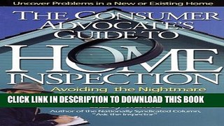 New Book Consumer Advocate s Guide to Home Inspection