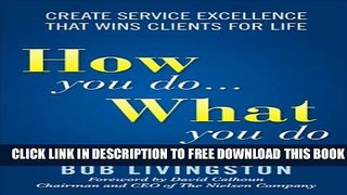 Collection Book How You Do... What You Do: Create Service Excellence That Wins Clients For Life