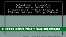Collection Book Victor Hugo s Novels Vol. V Hernani, The King s Diversion, Ruy Blas