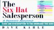 New Book The Six-Hat Salesperson: A Dynamic Approach for Producing Top Results in Every Selling