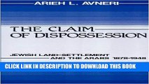 Collection Book The Claim of Dispossession: Jewish Land-Settlement and the Arabs, 1878-1948