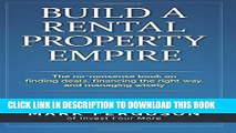 New Book Build a Rental Property Empire: The no-nonsense book on finding deals, financing the