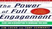 New Book The Power of Full Engagement: Managing Energy, Not Time, Is the Key to High Performance