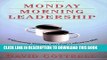 New Book Monday Morning Leadership: 8 Mentoring Sessions You Can t Afford to Miss