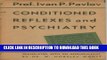[PDF] Conditioned Reflexes and Psychiatry (Lectures on Conditioned Reflexes, Volume II) Popular