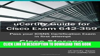 New Book Ucertify Guide for Cisco Exam 642-359: Pass Your Icsns Certification in the First Attempt