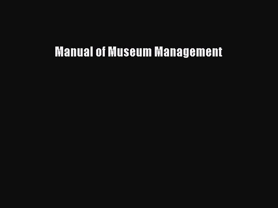 [PDF] Manual of Museum Management Popular Online