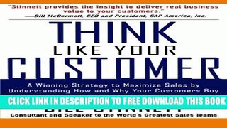 New Book Think Like Your Customer: A Winning Strategy to Maximize Sales by Understanding and