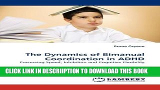 [PDF] The Dynamics of Bimanual Coordination in ADHD: Processing Speed, Inhibition and Cognitive