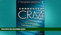 READ book  Connected CRM: Implementing a Data-Driven, Customer-Centric Business Strategy  FREE