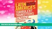 Must Have  Latin America s Turbulent Transitions: The Future of Twenty-First Century Socialism