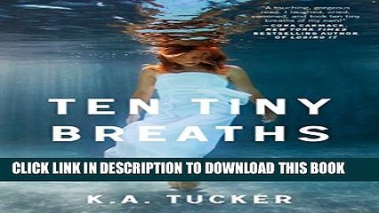 [PDF] Ten Tiny Breaths: A Novel (The Ten Tiny Breaths Series Book 1) Full Online