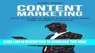 [PDF] Content Marketing: How to Build a Great Brand and Gain High Loyalty Customer Full Online