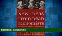 READ FREE FULL  New Ideas from Dead Economists: An Introduction to Modern Economic Thought  READ