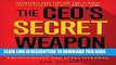 [Download] The CEO s Secret Weapon: How Great Leaders and Their Assistants Maximize Productivity