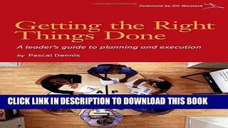 [Download] Getting the Right Things Done: A Leader s Guide to Planning and Execution Paperback