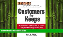 FREE PDF  Customers for Keeps: 8 Powerful Strategies to Turn Customers Into Friends and Keep Them