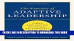 New Book The Practice of Adaptive Leadership: Tools and Tactics for Changing Your Organization and