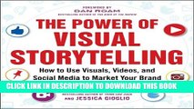 [Download] The Power of Visual Storytelling: How to Use Visuals, Videos, and Social Media to