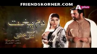 Dumpukht - Aaitsh-e-Ishq Episode 7