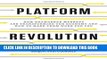 Collection Book Platform Revolution: How Networked Markets Are Transforming the Economy--And How