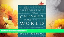 Must Have  The Corporation That Changed the World: How the East India Company Shaped the Modern