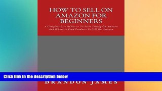 READ book  How to Sell on Amazon for Beginners: A Complete List Of Basics To Start Selling On