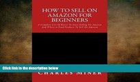 READ book  How To Sell On Amazon For Beginners: A Complete List Of Basics To Start Selling On