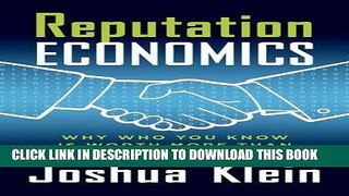 [PDF] Reputation Economics: Why Who You Know Is Worth More Than What You Have Full Collection