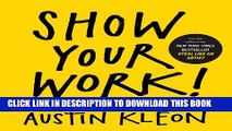 New Book Show Your Work!: 10 Ways to Share Your Creativity and Get Discovered